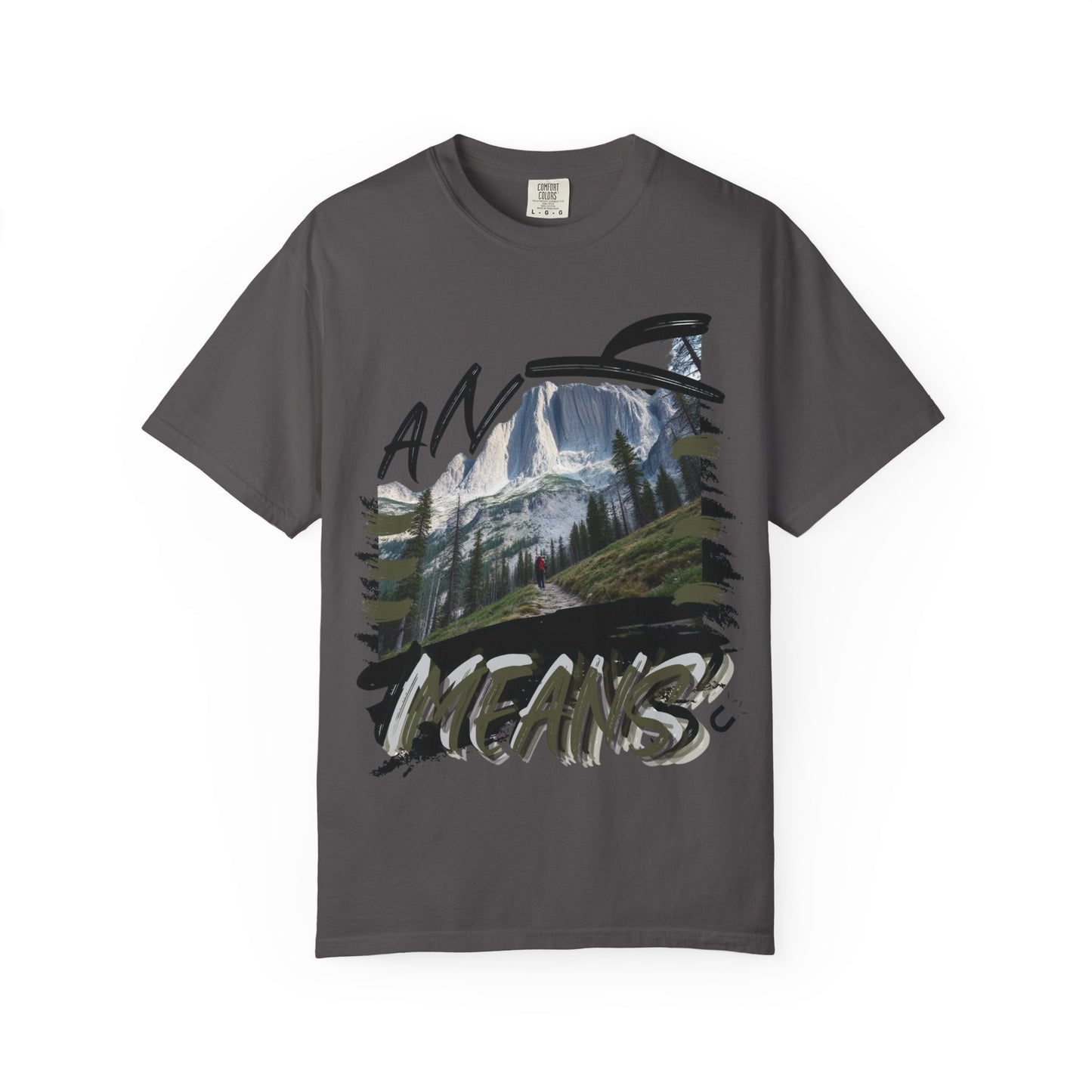 Any Means Graphic tee