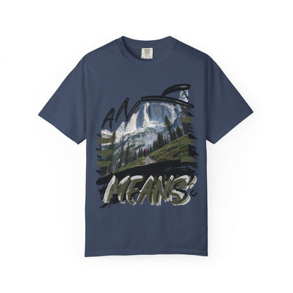 Any Means Graphic tee