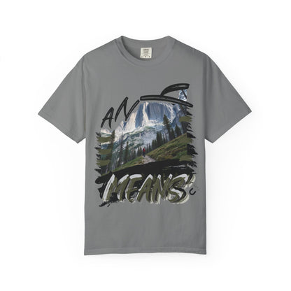 Any Means Graphic tee