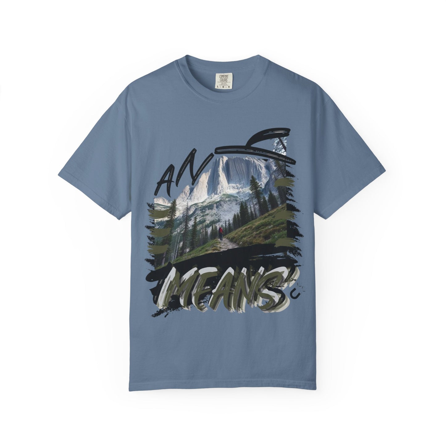 Any Means Graphic tee